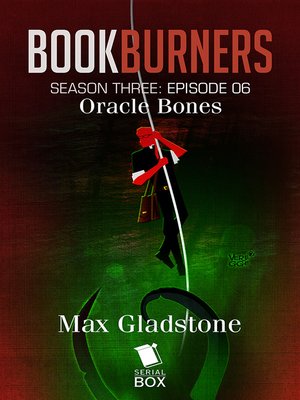 cover image of Oracle Bones (Bookburners Season 3 Episode 6)